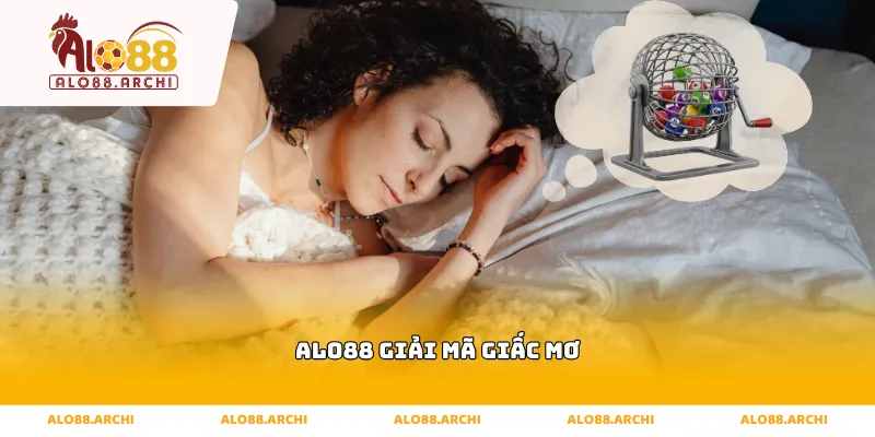 Alo88 Giải Mã Giấc Mơ