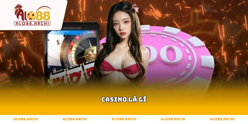 Casino Là Gì